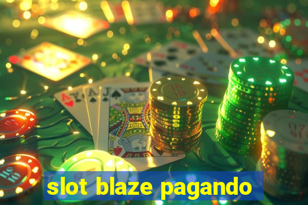 slot blaze pagando