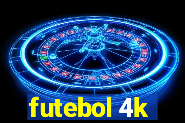 futebol 4k