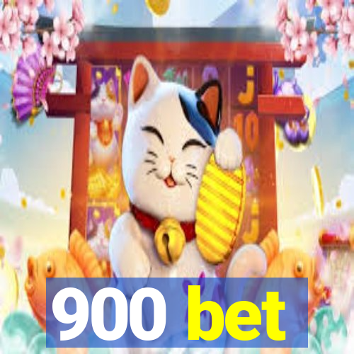 900 bet