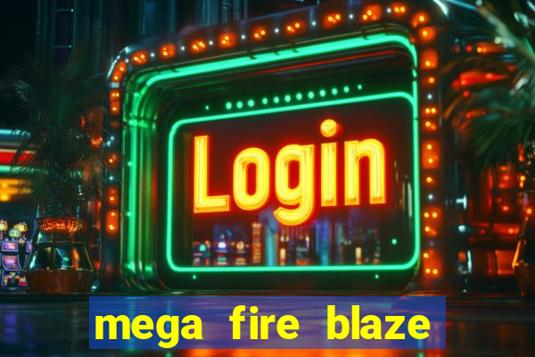 mega fire blaze lucky ball brasileiro