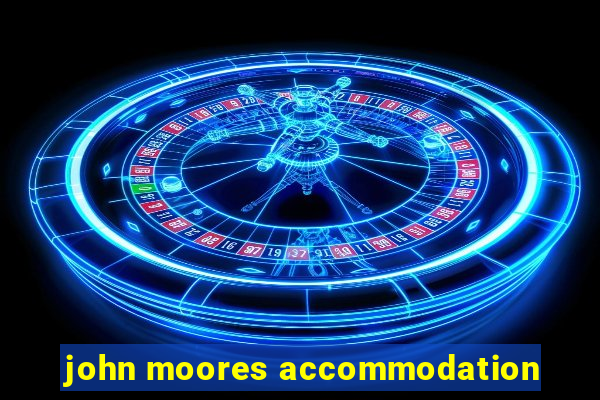 john moores accommodation