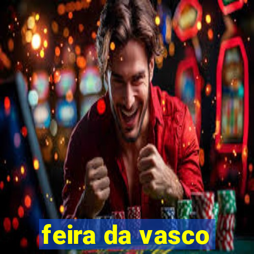 feira da vasco