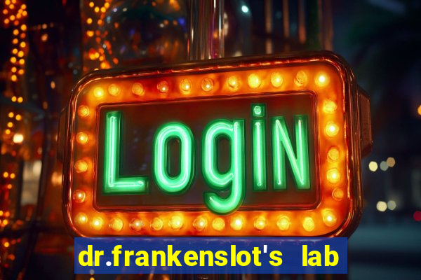 dr.frankenslot's lab new slot