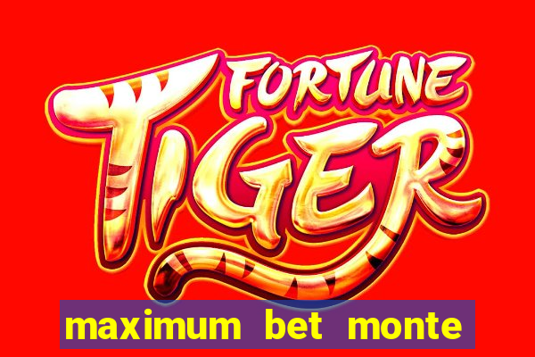 maximum bet monte carlo casino