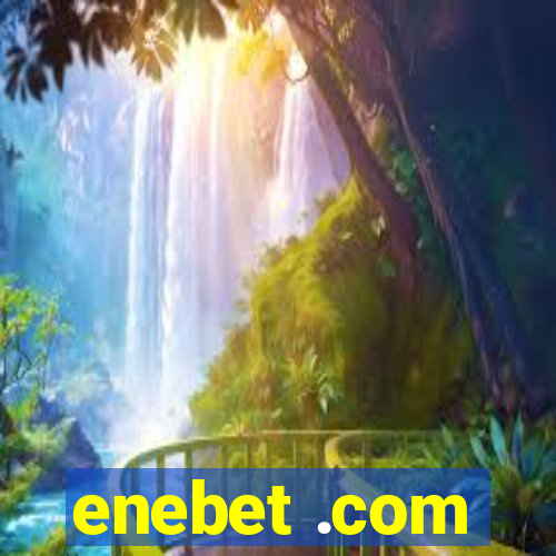 enebet .com