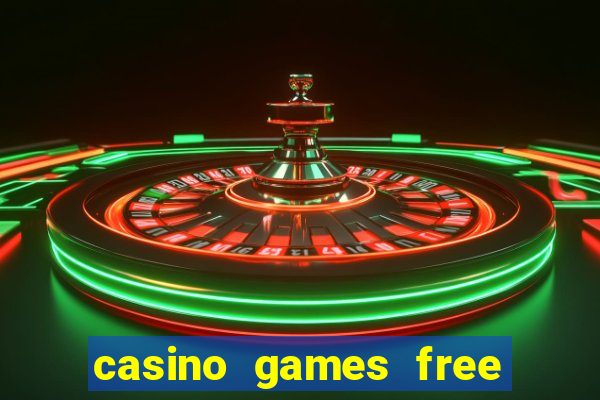 casino games free play no deposit