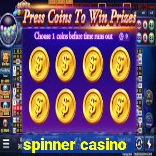 spinner casino