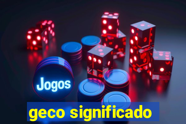 geco significado