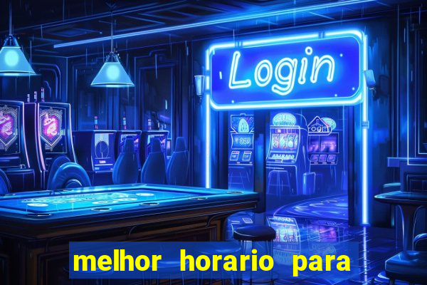 melhor horario para ganhar no fortune tiger