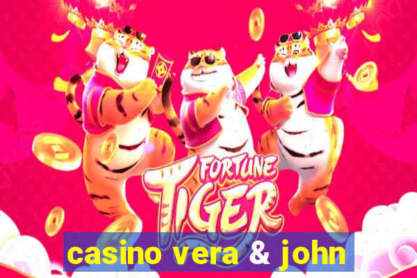 casino vera & john