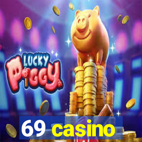 69 casino