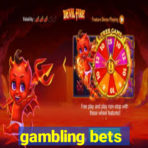 gambling bets