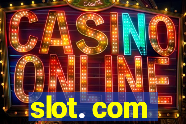 slot. com