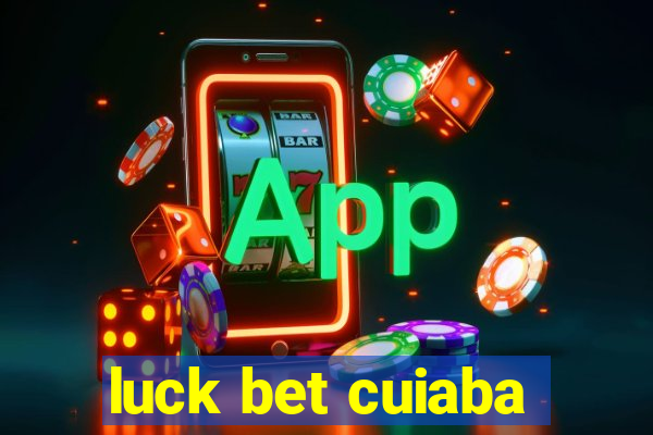 luck bet cuiaba