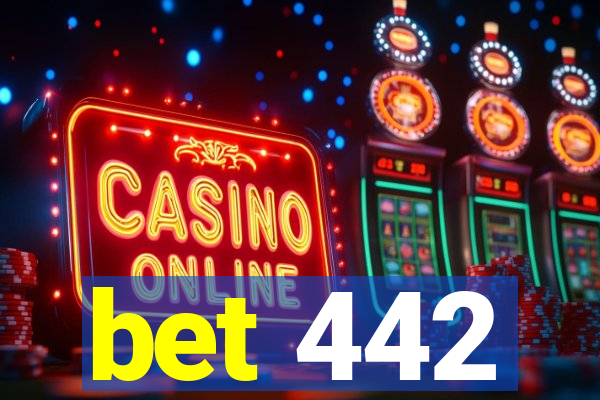 bet 442