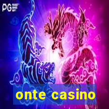 onte casino