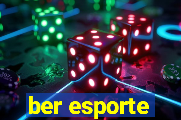 ber esporte