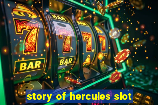 story of hercules slot