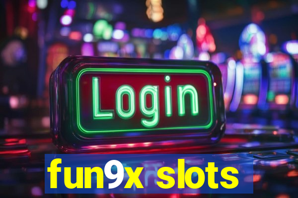 fun9x slots