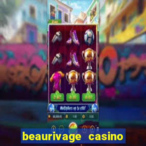 beaurivage casino in biloxi