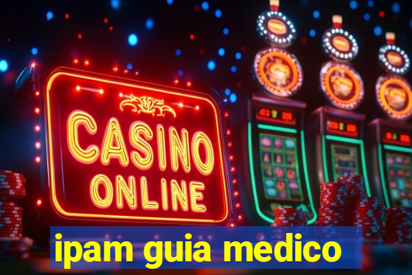 ipam guia medico