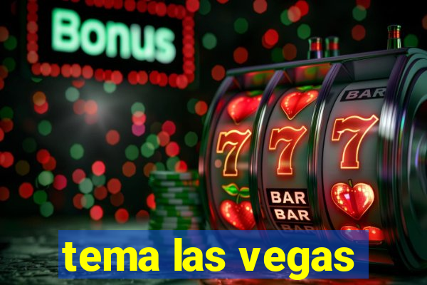 tema las vegas