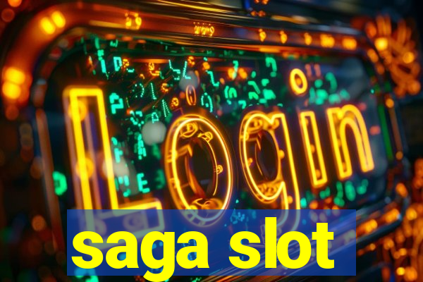 saga slot