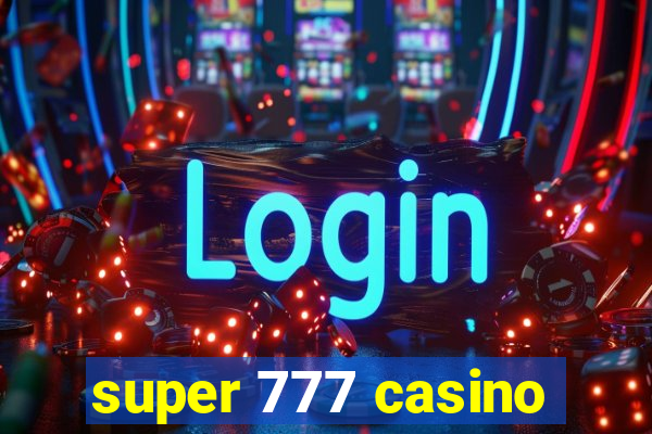 super 777 casino