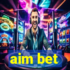 aim bet