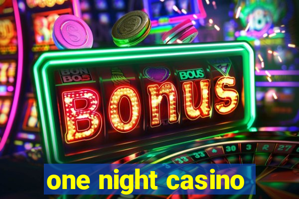 one night casino