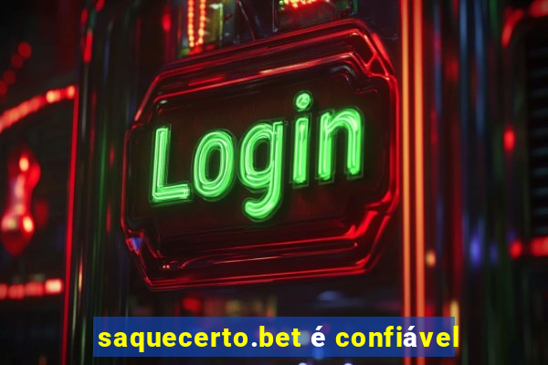 saquecerto.bet é confiável