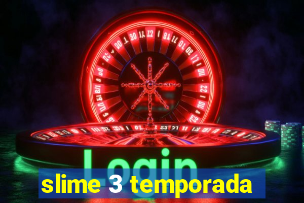 slime 3 temporada