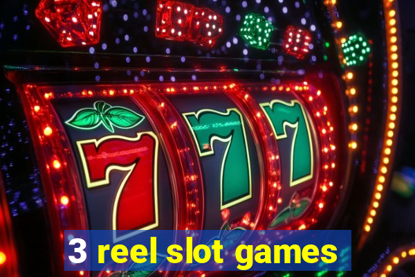 3 reel slot games