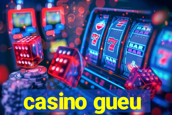 casino gueu