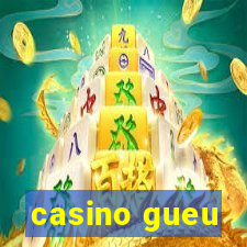 casino gueu