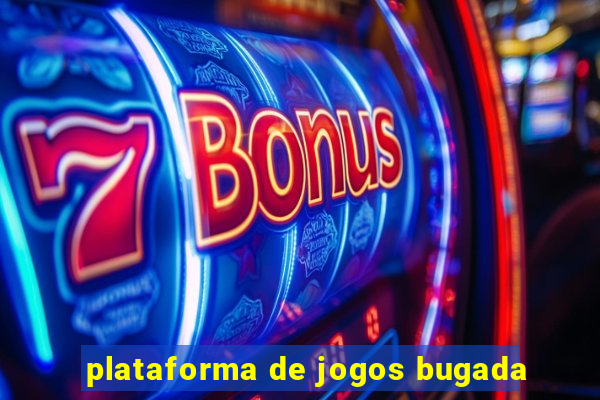 plataforma de jogos bugada