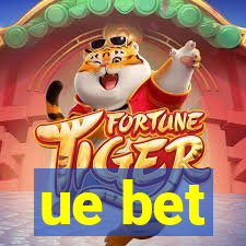 ue bet