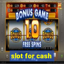 slot for cash