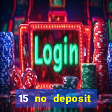 15 no deposit mobile casino