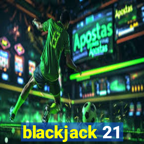 blackjack 21