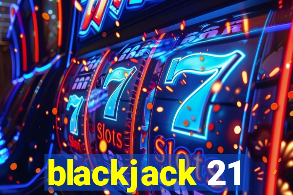 blackjack 21