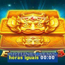 horas iguais 00:00