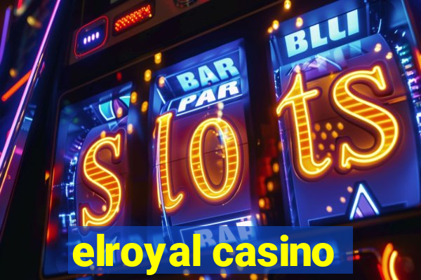 elroyal casino