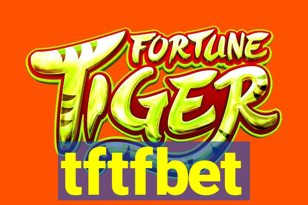 tftfbet