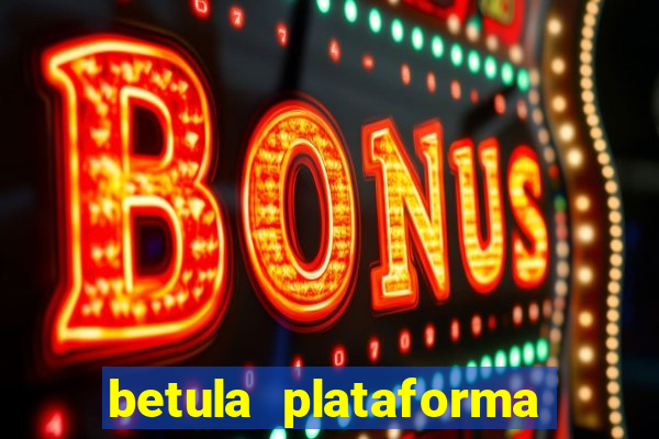 betula plataforma de jogos