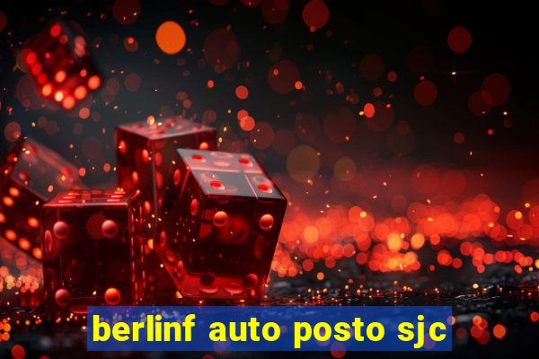 berlinf auto posto sjc