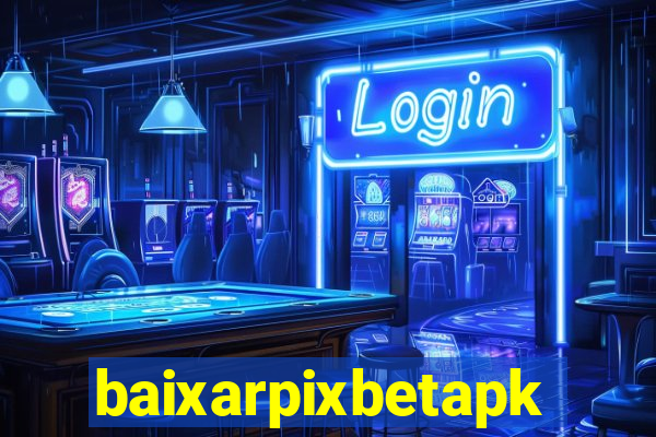 baixarpixbetapk