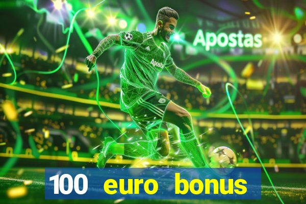 100 euro bonus ohne einzahlung casino