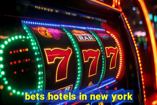 bets hotels in new york