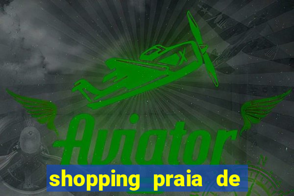 shopping praia de belas cinema